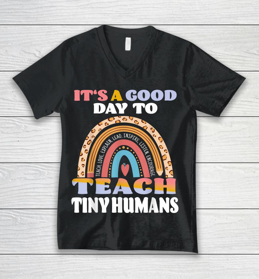 It's Good Day To Teach Tiny Humans Daycare Provider Teacher Unisex V-Neck T-Shirt