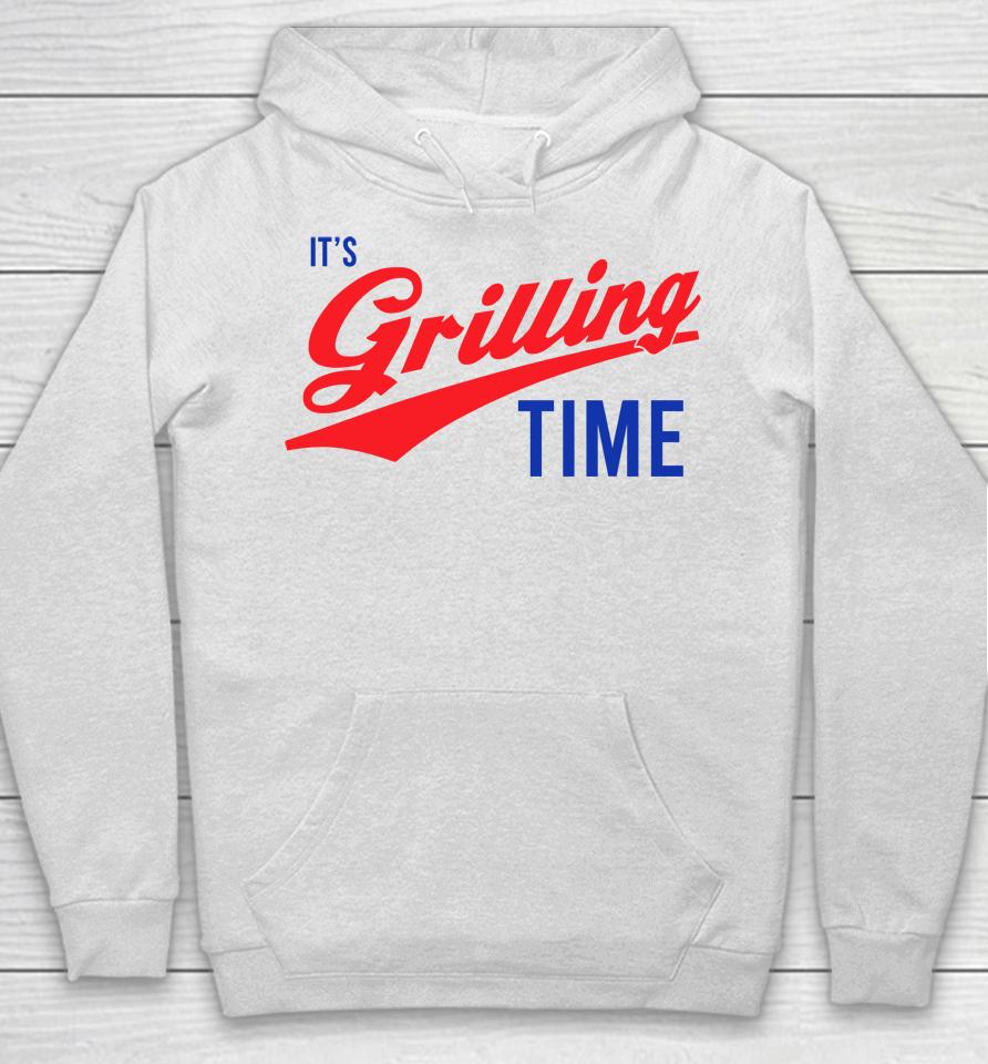 It's Grilling Time Hoodie