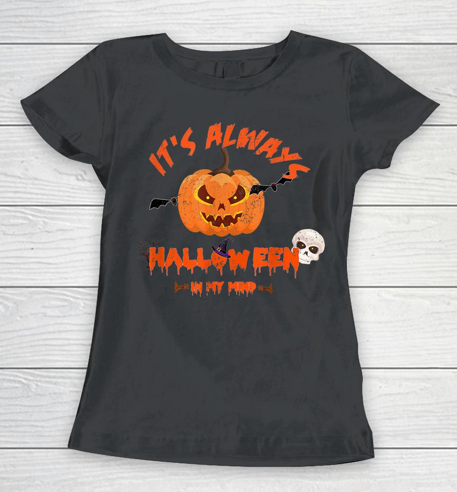 It's Halloween Time Halloween Costume Spooky Haunted House Women T-Shirt