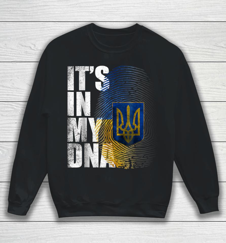 It's In My Dna Ukrainian Support Ukraine Sweatshirt