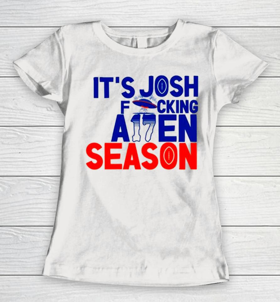 Its Josh Allen Season Alien Quarterback Women T-Shirt