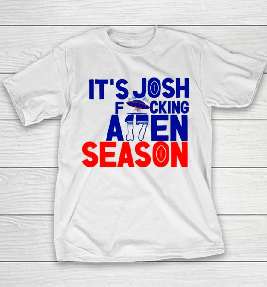 Its Josh Allen Season Alien Quarterback Youth T-Shirt