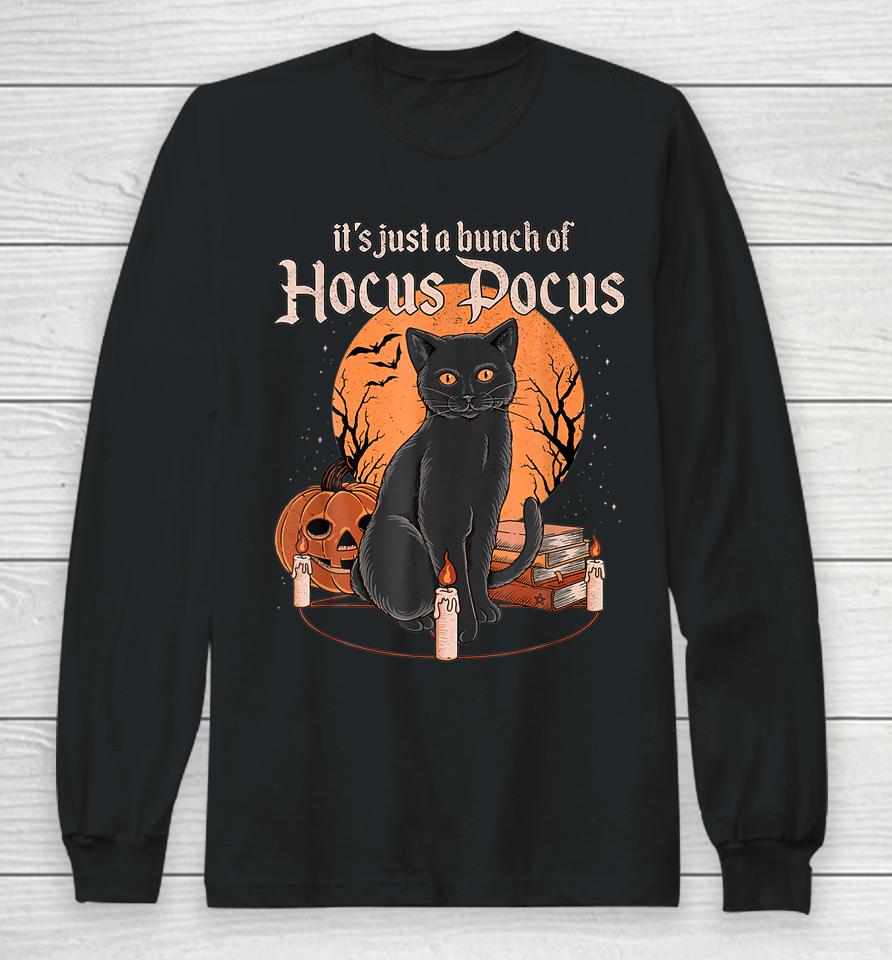 It's Just A Bunch Of Hocus Pocus Cat Long Sleeve T-Shirt