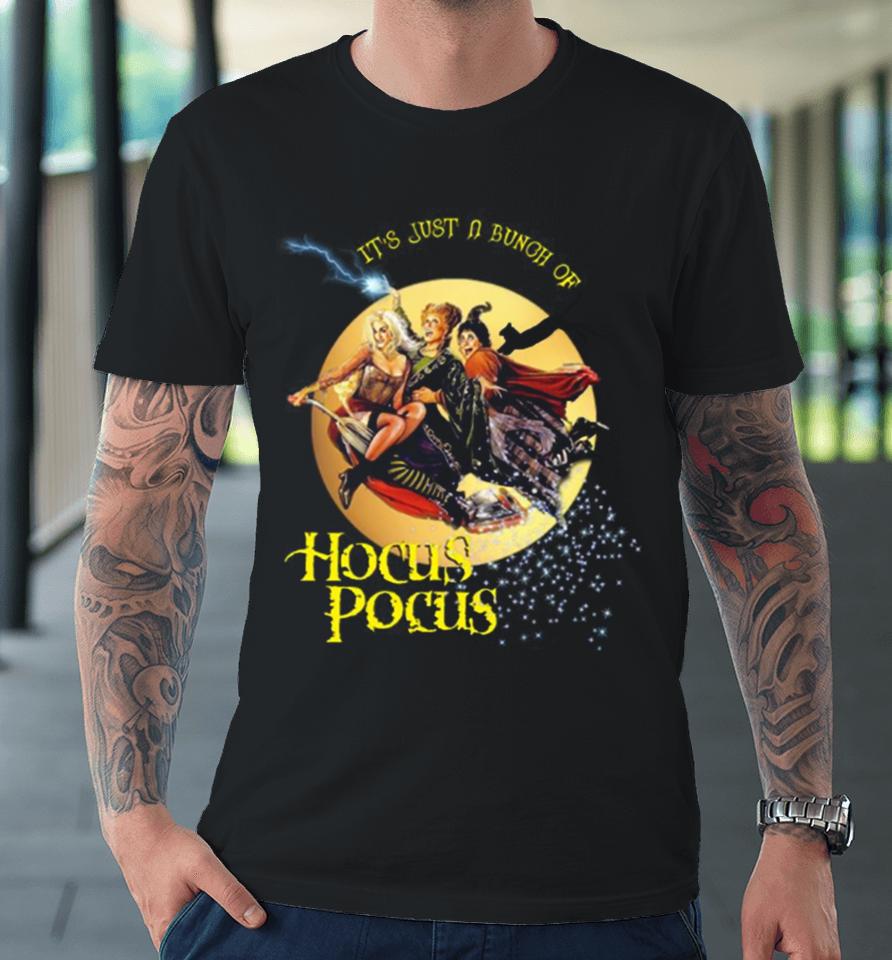 It’s Just A Bunch Of Hocus Pocus Iconic Halloween Premium T-Shirt