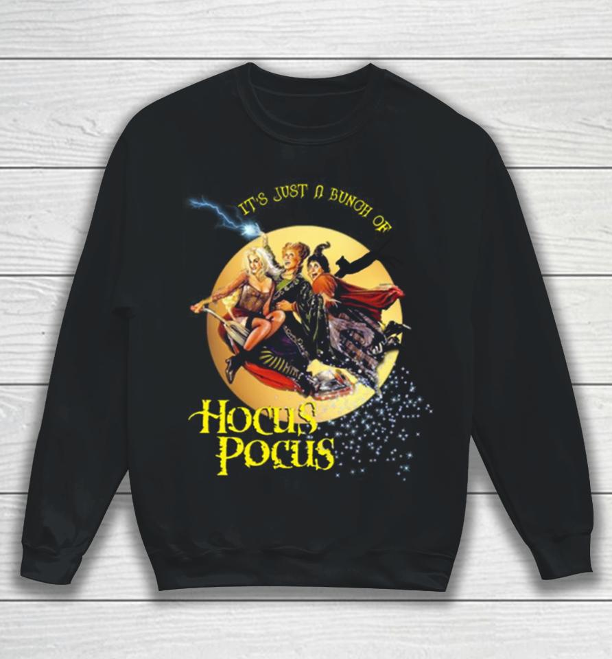 It’s Just A Bunch Of Hocus Pocus Iconic Halloween Sweatshirt