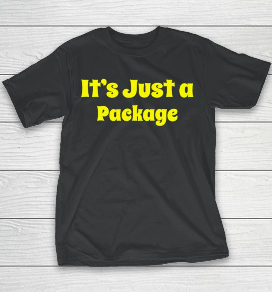 It’s Just A Package Youth T-Shirt