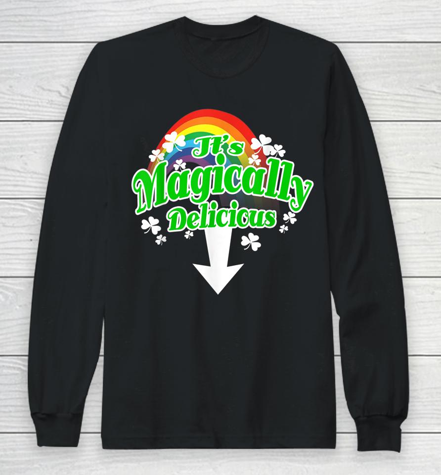 It's Magically Delicious Irish St Patrick's Day Long Sleeve T-Shirt