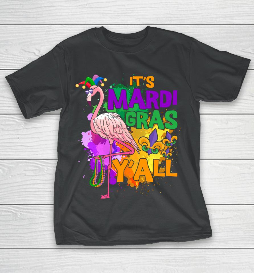 It's Mardi Gras Y'all Flamingo T-Shirt