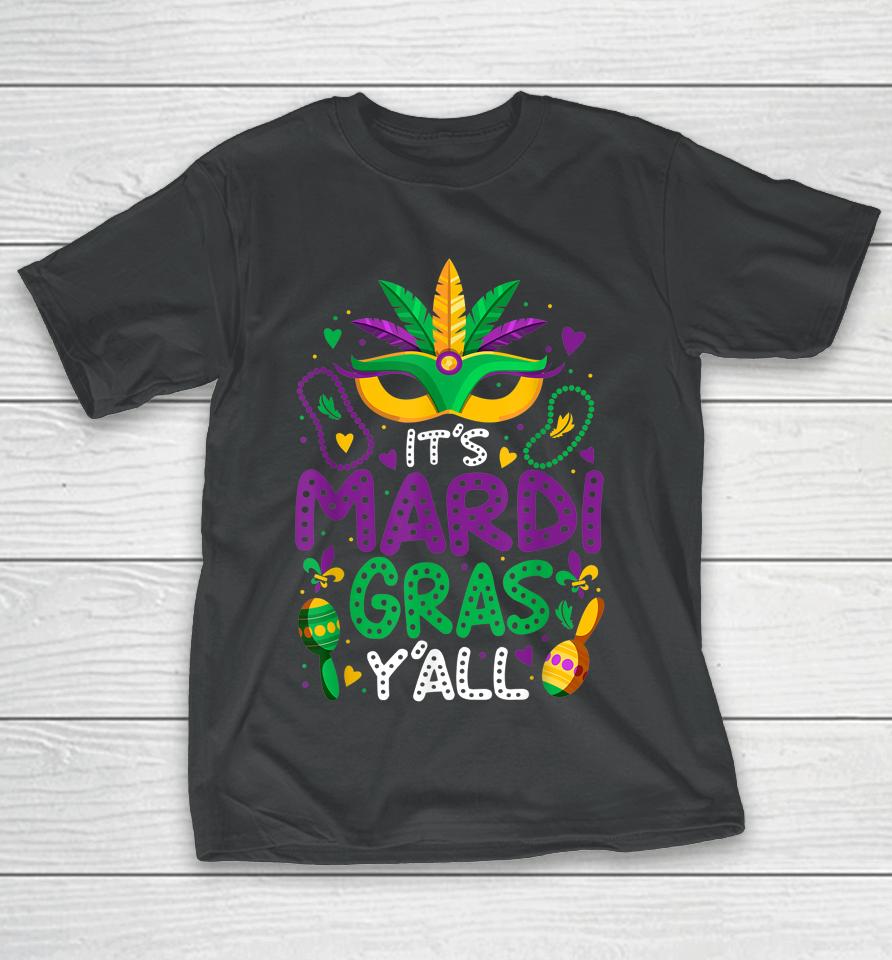 It's Mardi Gras Y'all T-Shirt