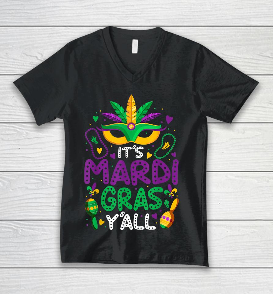 It's Mardi Gras Y'all Unisex V-Neck T-Shirt