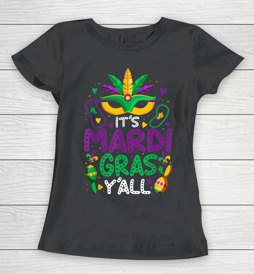 It's Mardi Gras Y'all Women T-Shirt