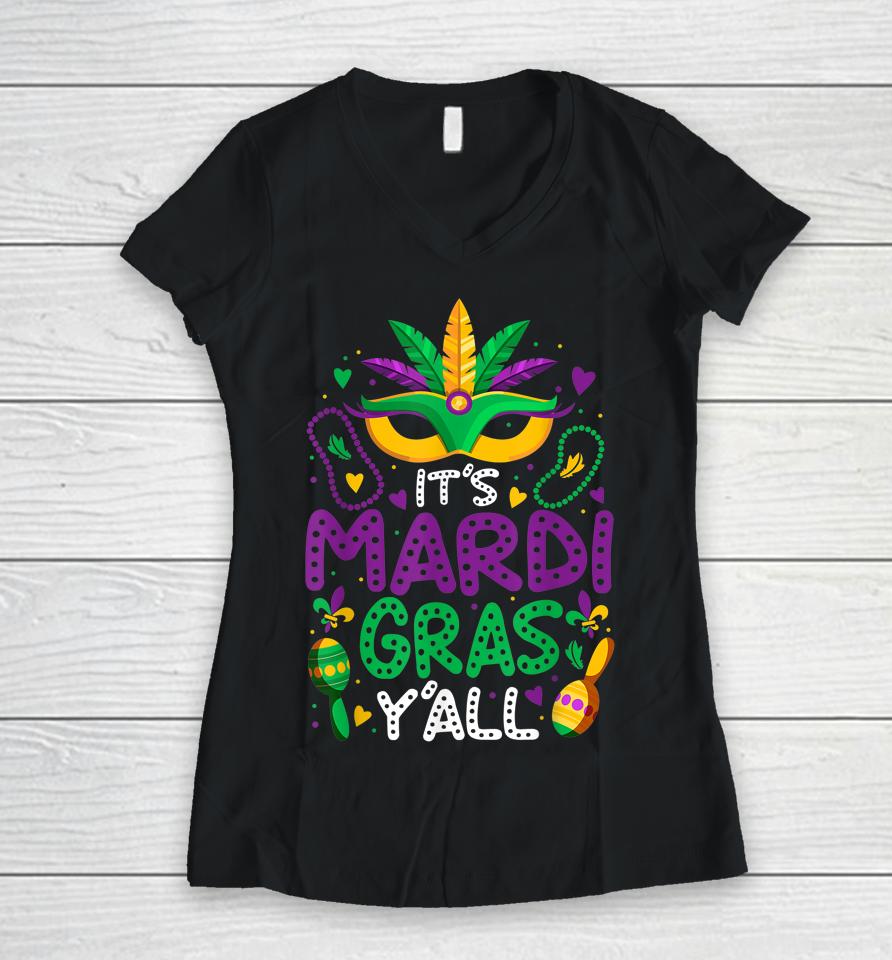 It's Mardi Gras Y'all Women V-Neck T-Shirt