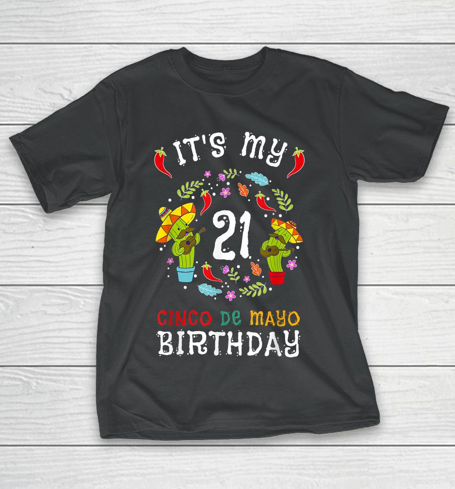 It's My 21St Birthday Cinco De Mayo T-Shirt