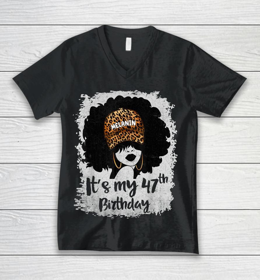It's My 47Th Birthday 47 Years Old Leopard Melanin Girl Unisex V-Neck T-Shirt