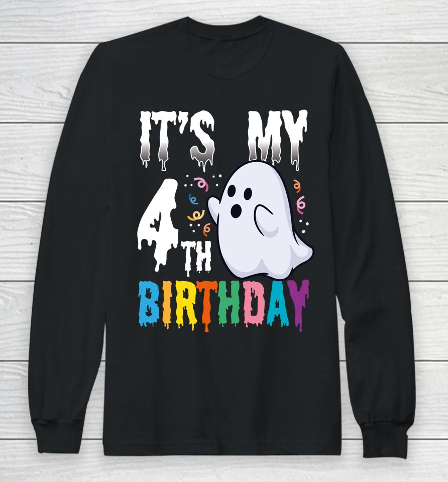 It's My 4Th Birthday – Halloween Spooky Season B-Day Lover Long Sleeve T-Shirt