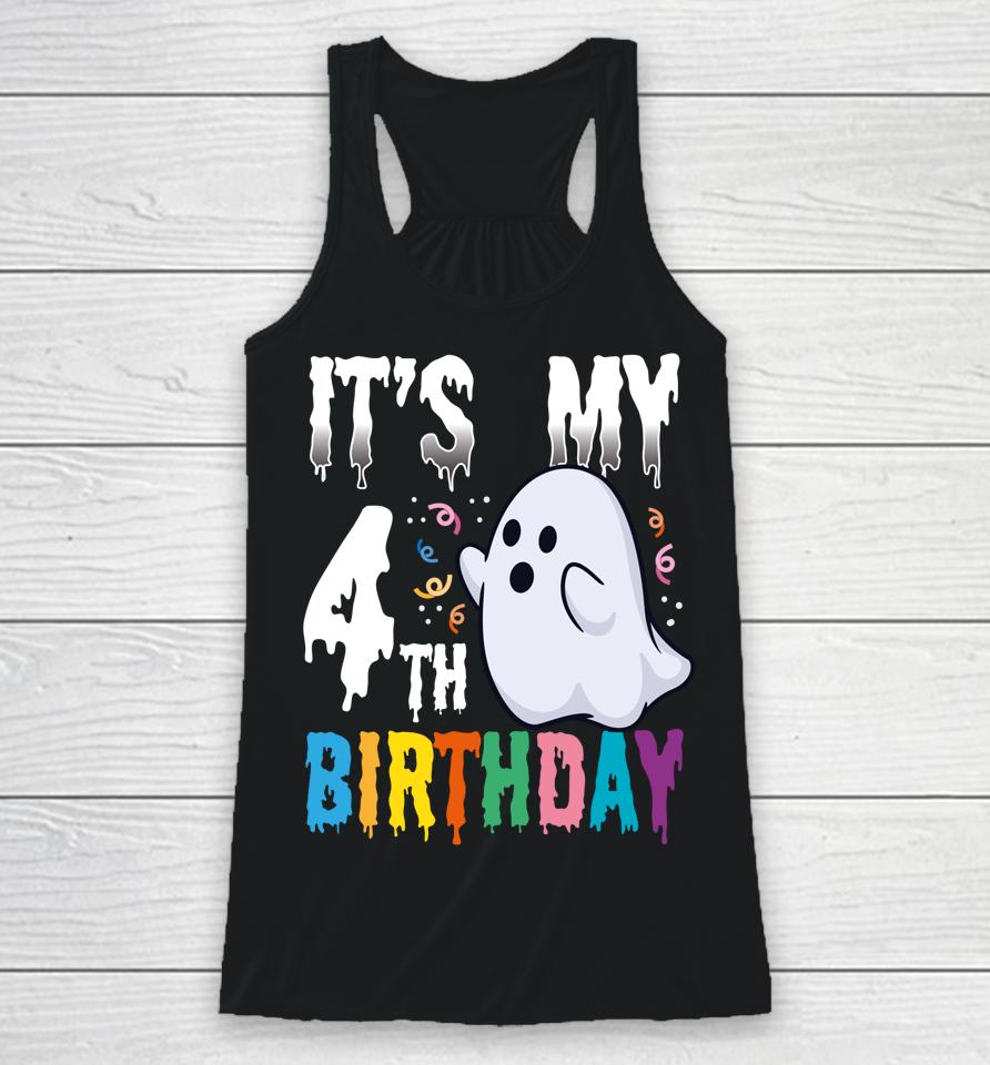 It's My 4Th Birthday – Halloween Spooky Season B-Day Lover Racerback Tank