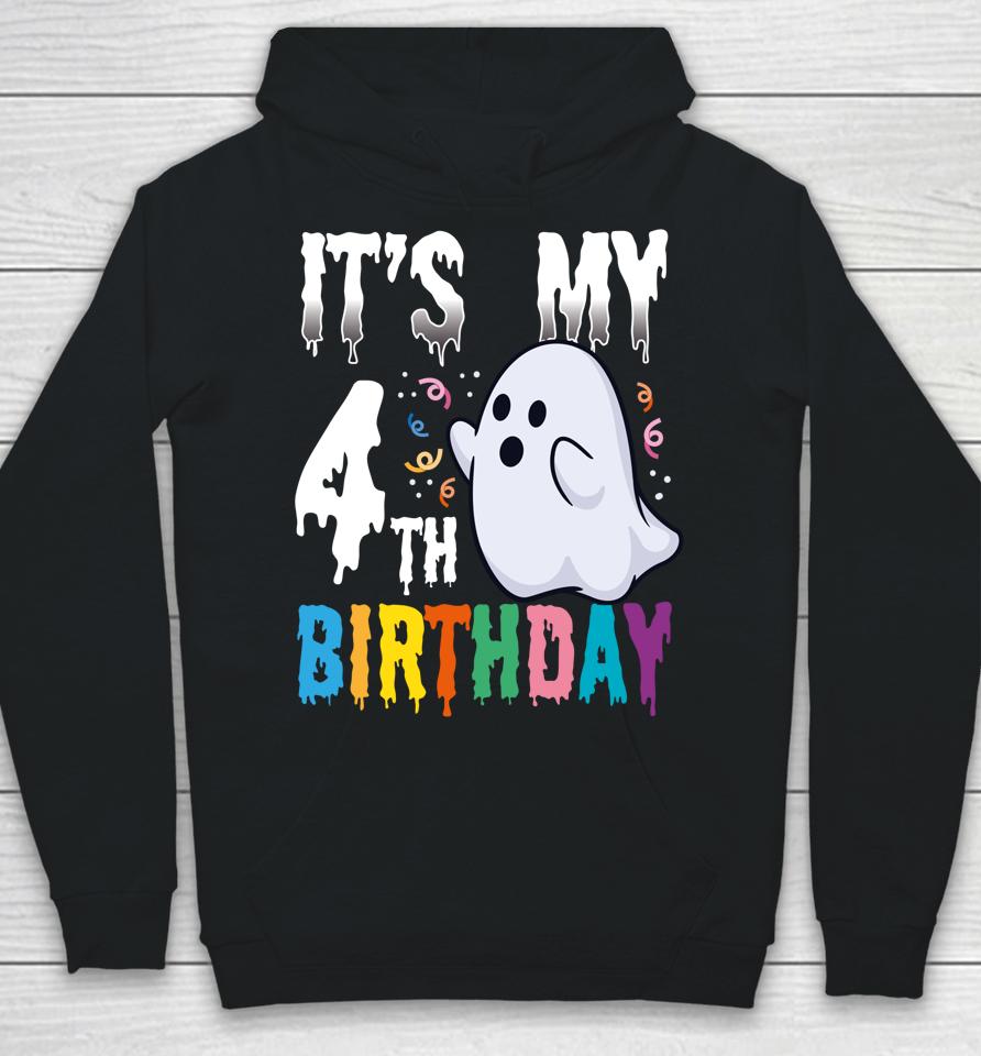It's My 4Th Birthday – Halloween Spooky Season B-Day Lover Hoodie