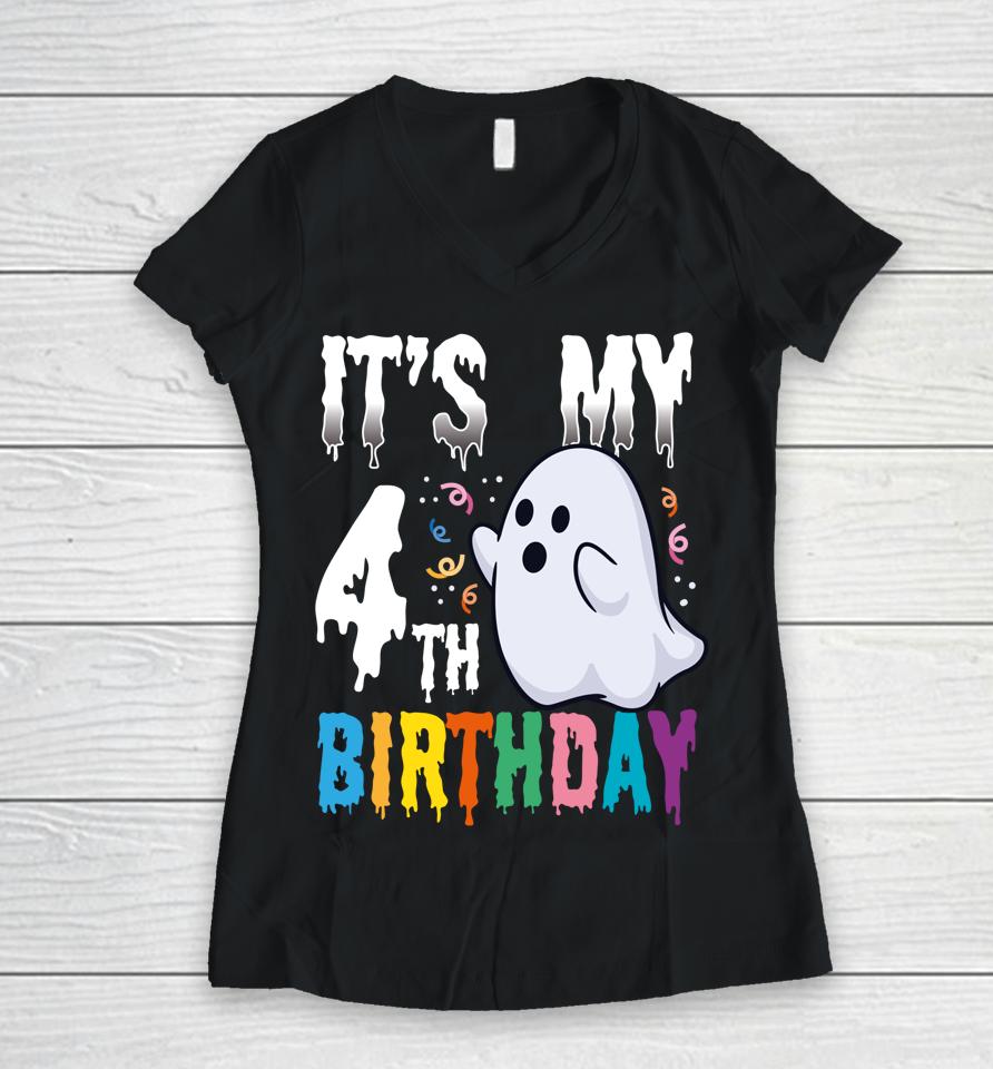 It's My 4Th Birthday – Halloween Spooky Season B-Day Lover Women V-Neck T-Shirt