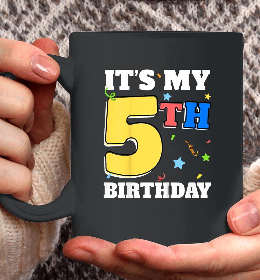 It's My 5Th Birthday 5 Five Happy Birthday Boy Or Girls Coffee Mug