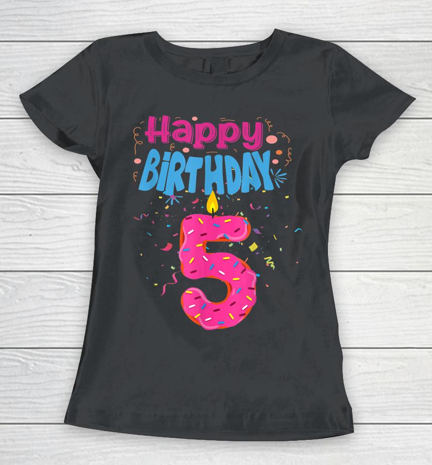 It's My 5Th Birthday Sweet Donut 5 Years Old Funny Gifts Women T-Shirt