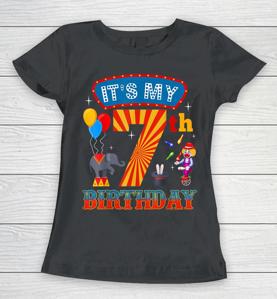 It's My 7Th Birthday Ringmaster Kids Circus Party B-Day Women T-Shirt