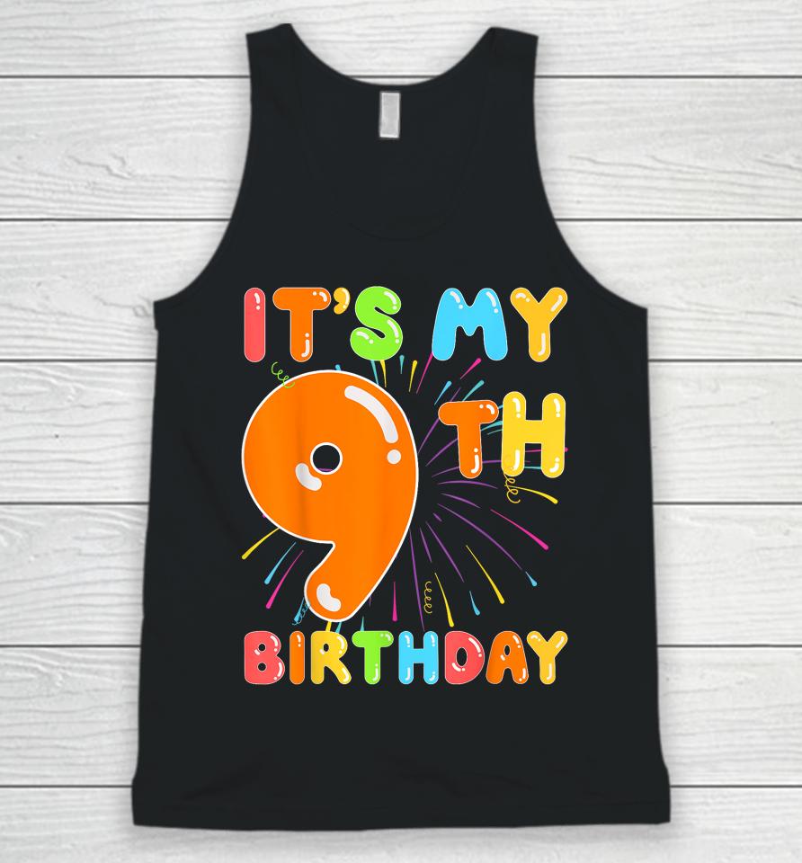 It's My 9Th Birthday 9 Nine Happy Birthday Boy Or Girls Art Unisex Tank Top