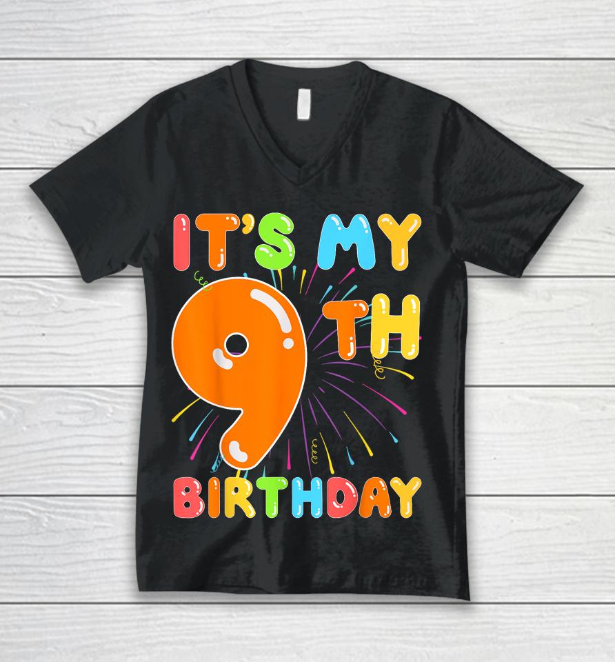 It's My 9Th Birthday 9 Nine Happy Birthday Boy Or Girls Art Unisex V-Neck T-Shirt