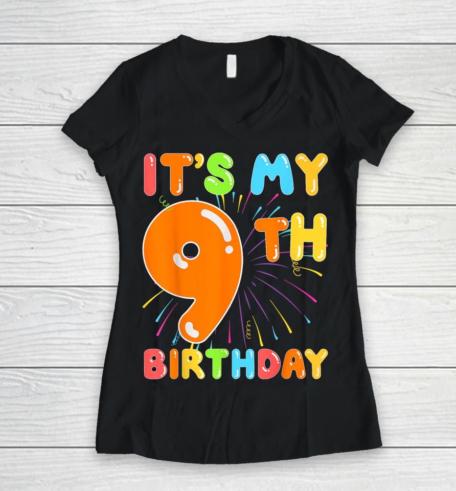 It's My 9Th Birthday 9 Nine Happy Birthday Boy Or Girls Art Women V-Neck T-Shirt