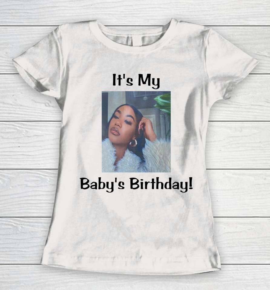 It's My Baby Birthday Lil Baby Women T-Shirt
