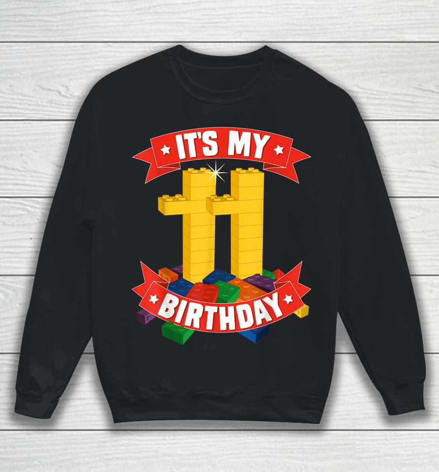 It's My Birthday 11 Years Old Block Building Boys Sweatshirt