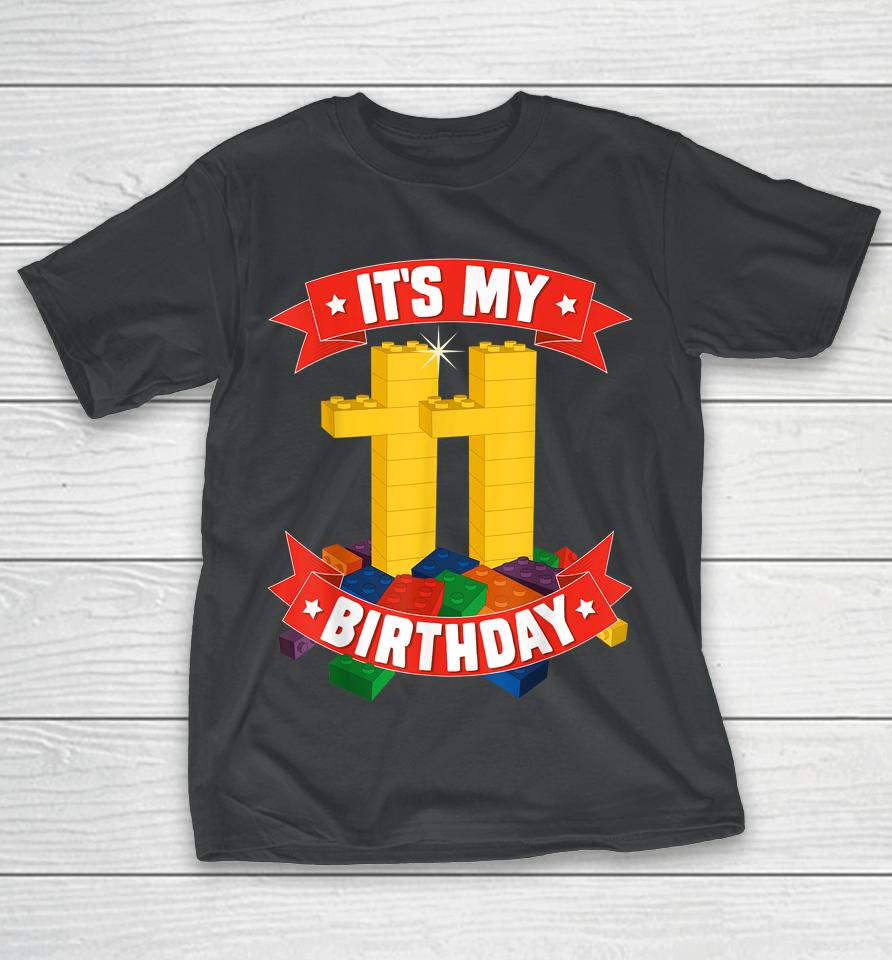 It's My Birthday 11 Years Old Block Building Boys T-Shirt