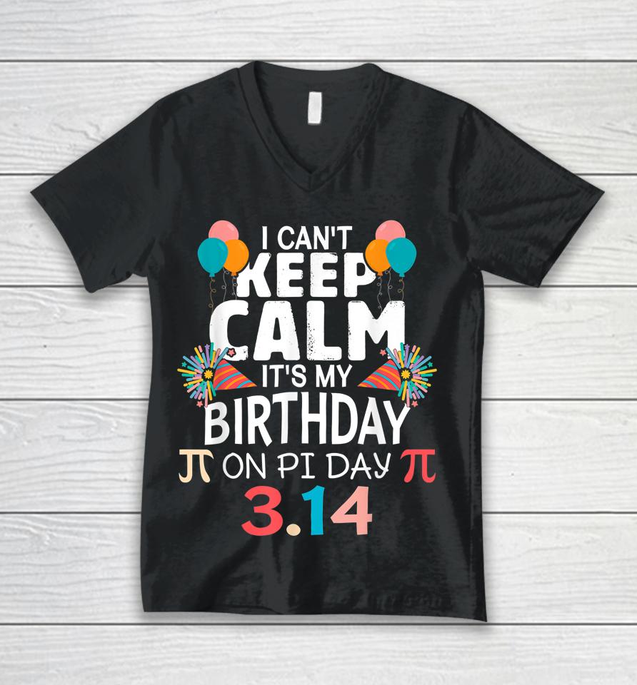 It’s My Birthday Pi Day 3 14 March 14Th Pi Day Unisex V-Neck T-Shirt