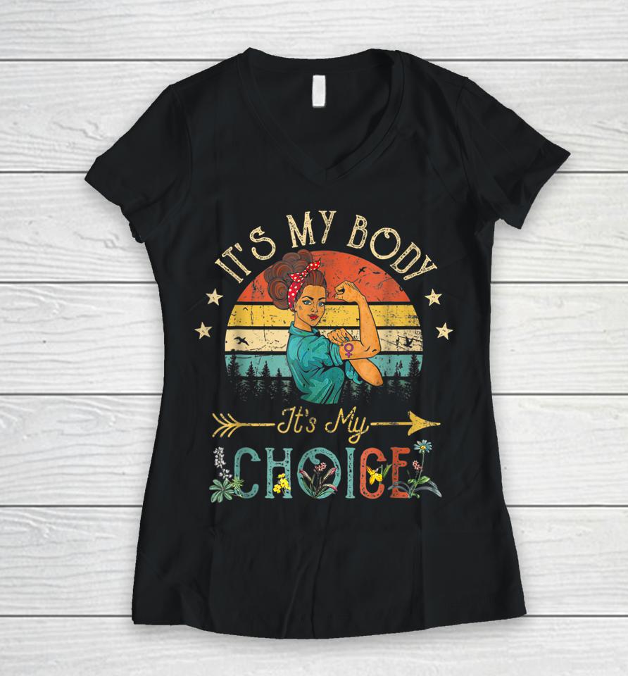 It's My Body Choice Feminist Womens Floral Feminist Retro Women V-Neck T-Shirt