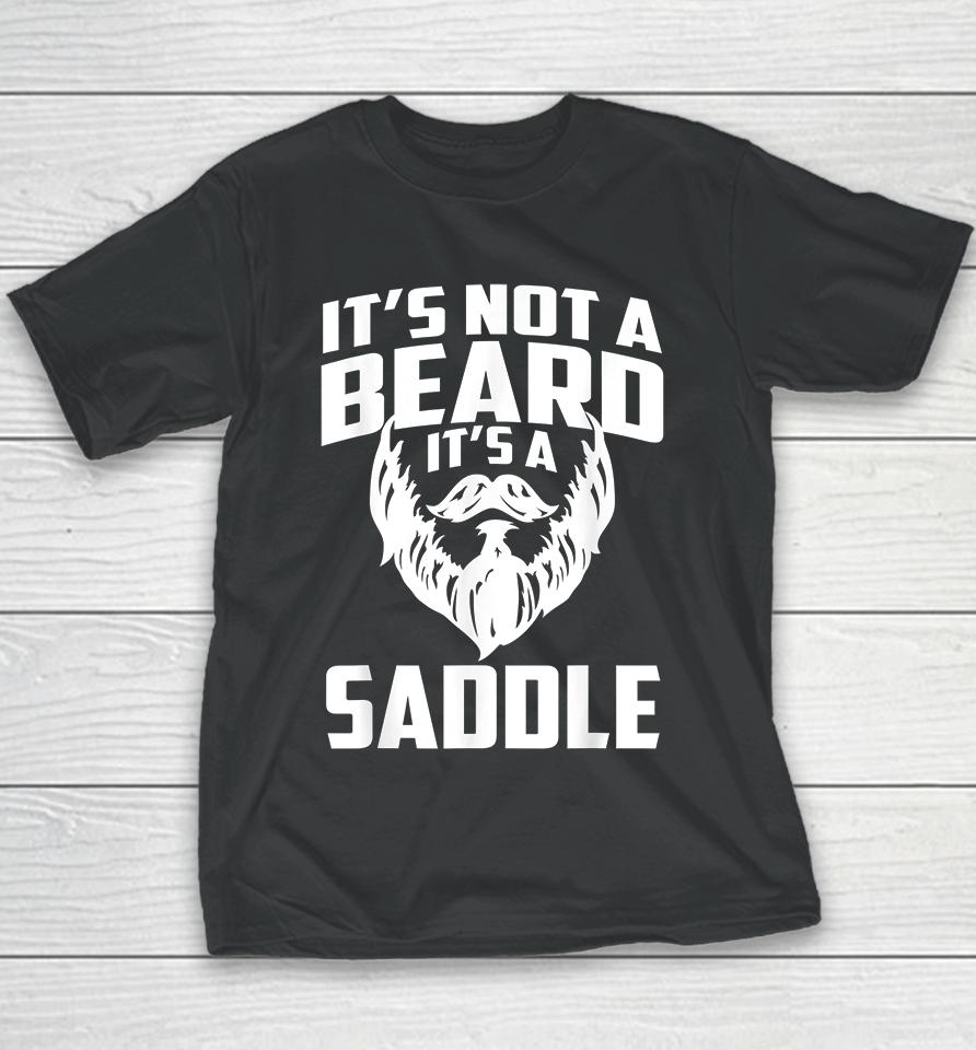 It's Not A Beard It's A Saddle Funny Youth T-Shirt