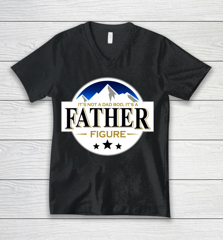 It's Not A Dad Bod It's A Father Funny Mountain Beer Lovers Unisex V-Neck T-Shirt