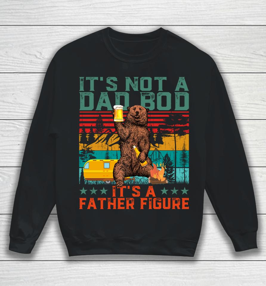 It's Not A Dad Bod It's A Figure Bear Drink Beer Vintage Sweatshirt
