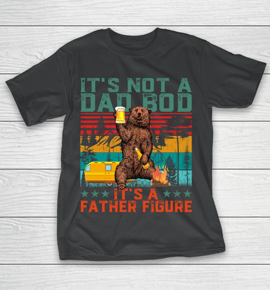 It's Not A Dad Bod It's A Figure Bear Drink Beer Vintage T-Shirt