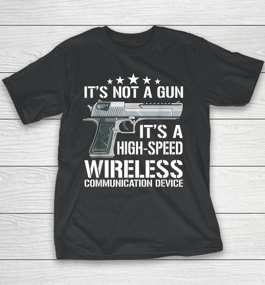 It's Not A Gun It's A Wireless Communication Device Youth T-Shirt