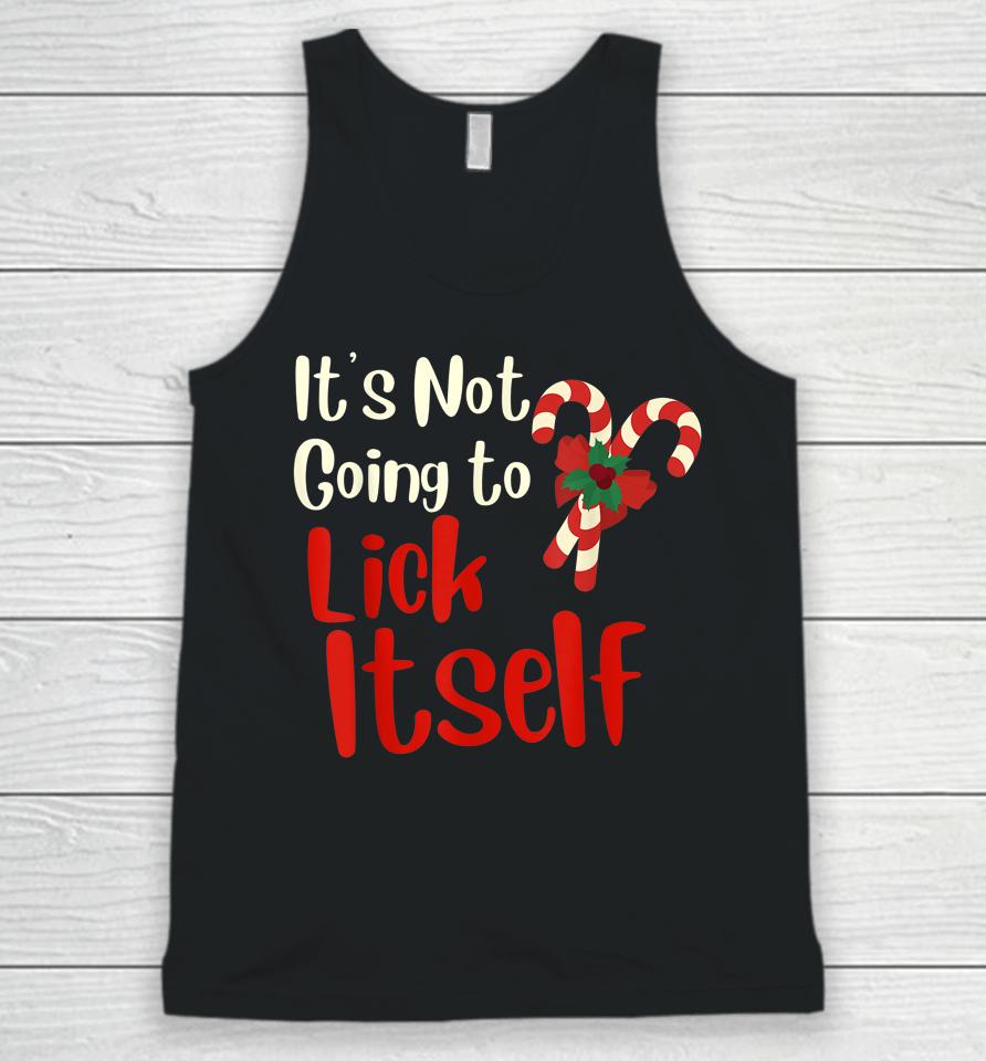 It's Not Going To Lick Itself Funny Christmas Unisex Tank Top