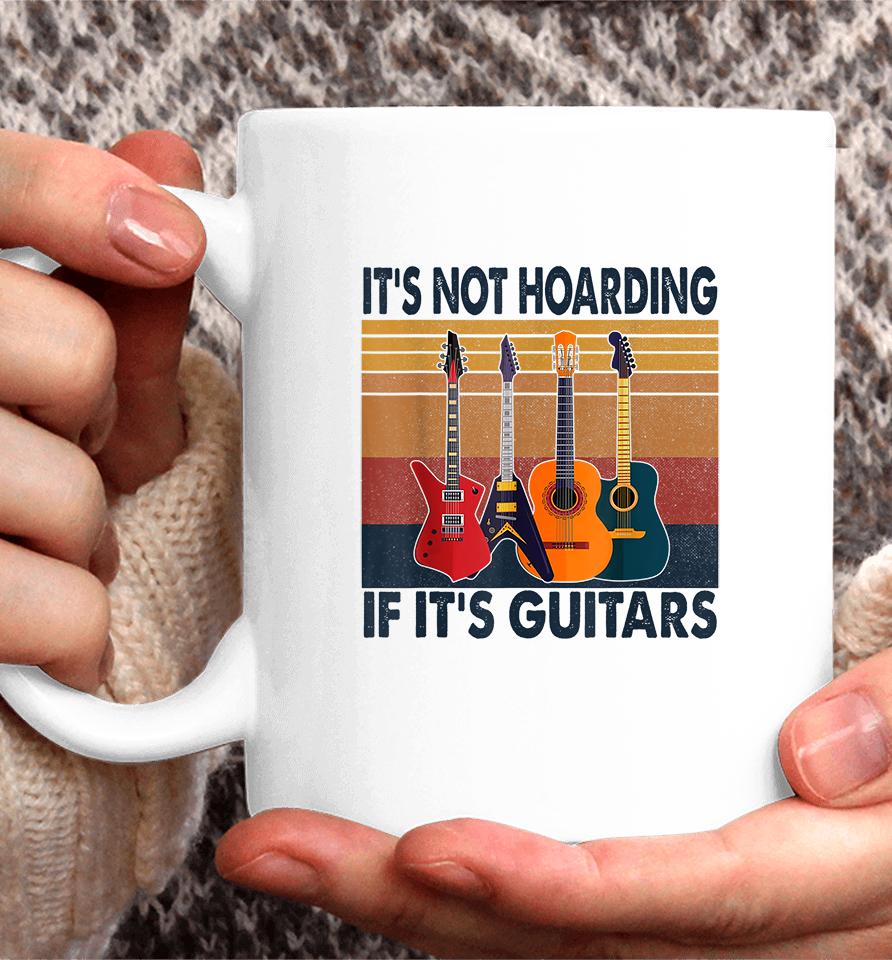 It's Not Hoarding If Its Guitars Retro Vintage Coffee Mug