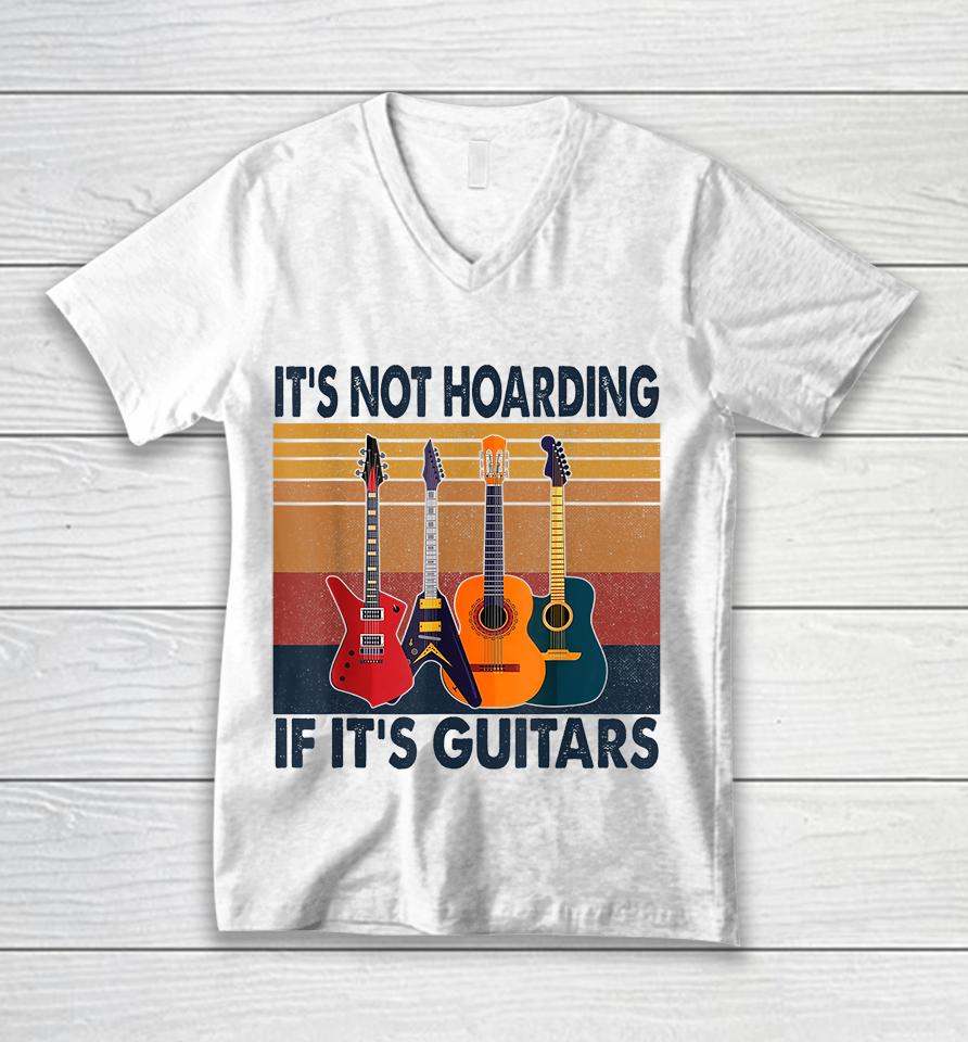 It's Not Hoarding If Its Guitars Retro Vintage Unisex V-Neck T-Shirt