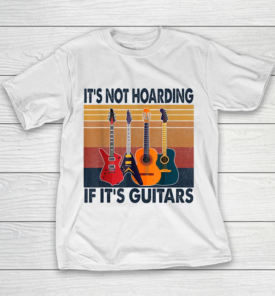 It's Not Hoarding If Its Guitars Retro Vintage Youth T-Shirt