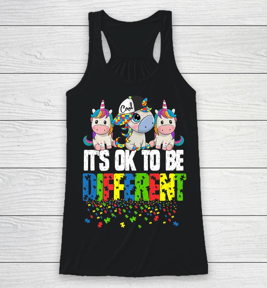 It's Ok To Be Different Autism Awareness Day Unicorn Racerback Tank