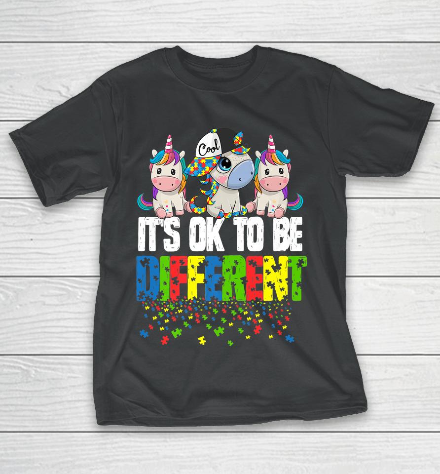 It's Ok To Be Different Autism Awareness Day Unicorn T-Shirt