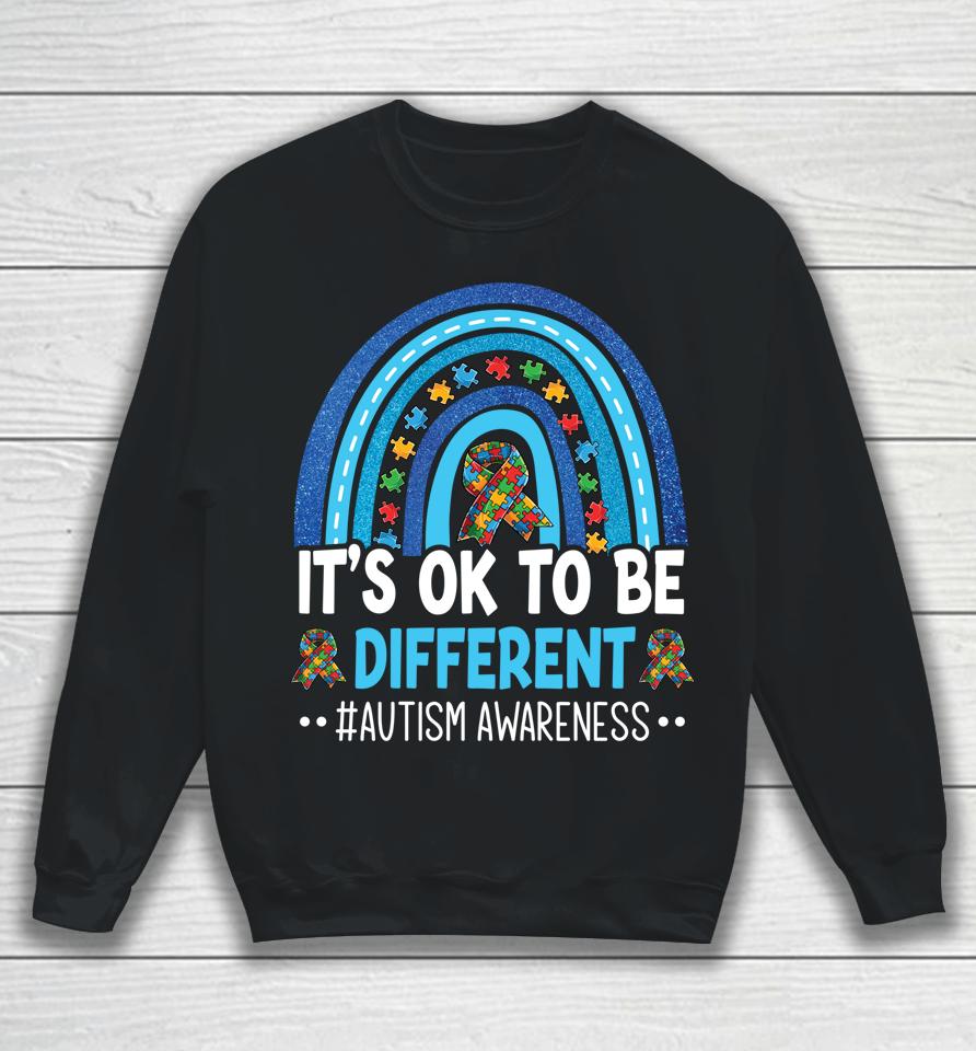 It's Ok To Be Different Autism Awareness Month Rainbow Mom Sweatshirt