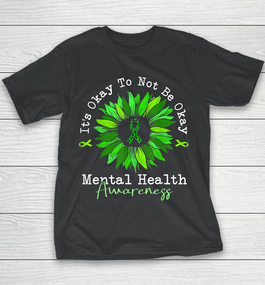It's Okay To Not Be Okay Mental Health Awareness Ribbon Youth T-Shirt