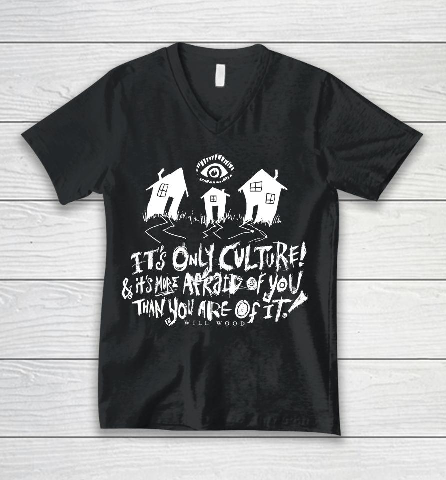 It's Only Culture And It's More Afraid Of You Than You Are Of It Will Wood Merch Suburbia Overture Unisex V-Neck T-Shirt