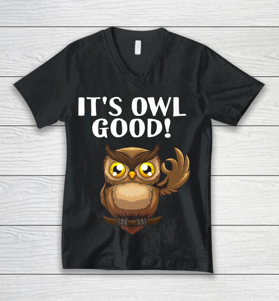 It's Owl Good Unisex V-Neck T-Shirt