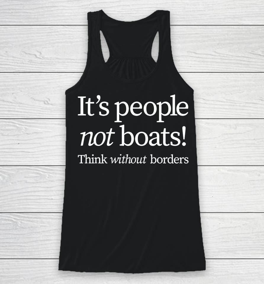 It's People Not Boats Think Without Borders Racerback Tank