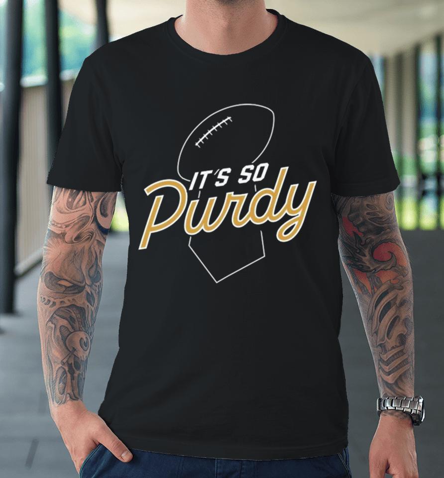 It’s So Purdy Premium T-Shirt